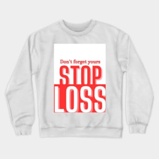 Stop Loss Crewneck Sweatshirt